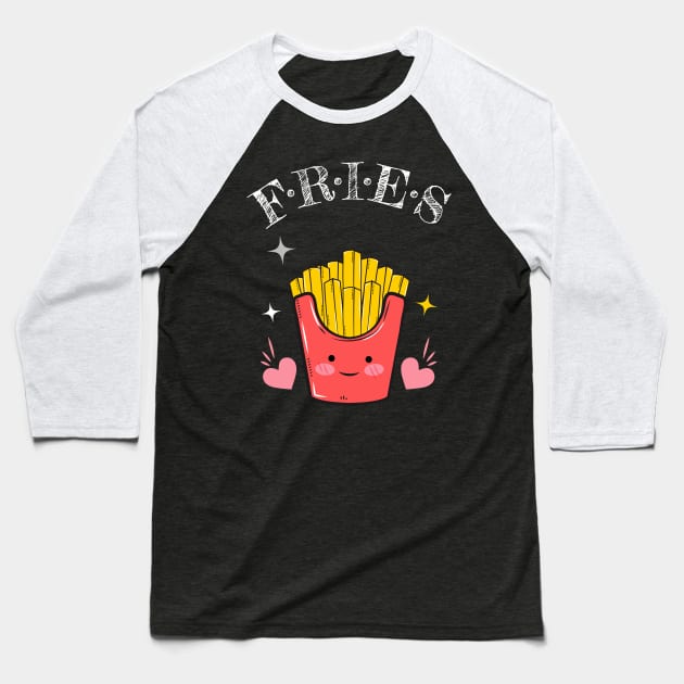 FRIES Baseball T-Shirt by FullMoon